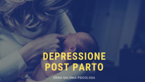 depressione post parto (Erika Salonia Psicologa)