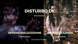 Disturbo di depersonalizzazione e derealizzazione